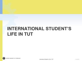 International Student’s Life in TUT