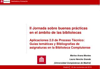 Marina Arana Montes Laura Henche Grande (Universidad Complutense de Madrid)