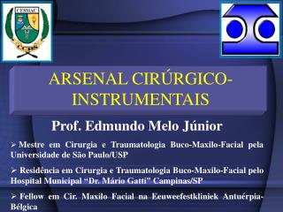 ARSENAL CIRÚRGICO- INSTRUMENTAIS