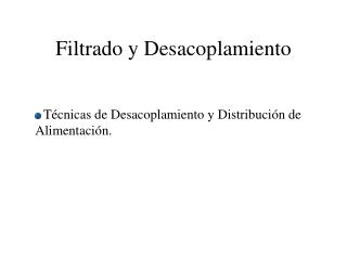 Filtrado y Desacoplamiento