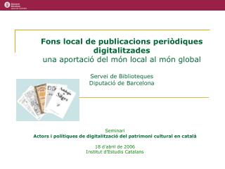 Fons local de publicacions periòdiques digitalitzades una aportació del món local al món global