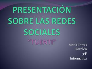 PRESENTACIÓN SOBRE LAS REDES SOCIALES “TUENTI”