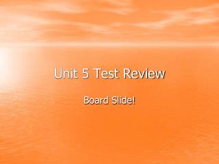 Unit 5 Test Review