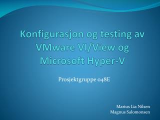 Konfigurasjon og testing av VMware VI/View og Microsoft Hyper-V