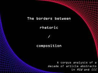 The borders between r hetoric / composition