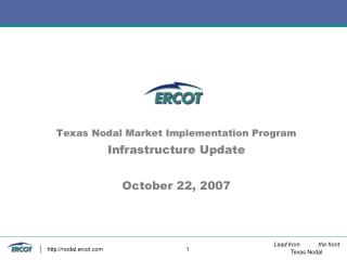 Texas Nodal Market Implementation Program Infrastructure Update October 22, 2007