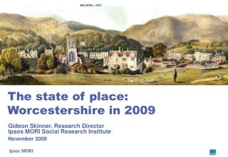 The state of place: Worcestershire in 2009