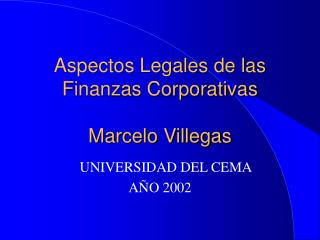 Aspectos Legales de las Finanzas Corporativas Marcelo Villegas