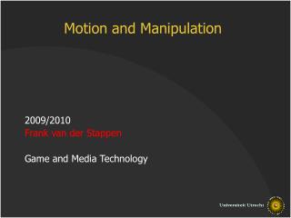 Motion and Manipulation