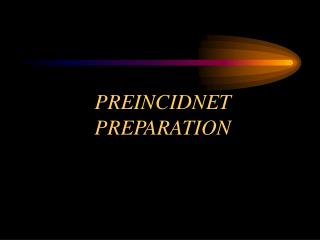 PREINCIDNET PREPARATION