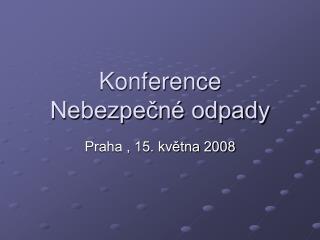 Konference Nebezpečné odpady
