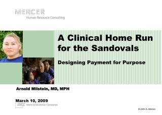 A Clinical Home Run for the Sandovals Designing Payment for Purpose