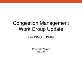 Congestion Management Work Group Update