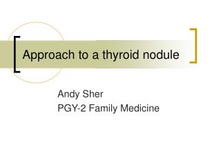 Approach to a thyroid nodule