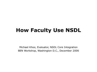 How Faculty Use NSDL