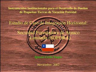 Instrumentos Institucionales para el Desarrollo de Dueños de Pequeñas Tierras de Vocación Forestal