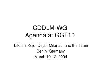 CDDLM-WG Agenda at GGF10