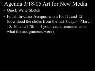 Agenda 3/18/05 Art for New Media