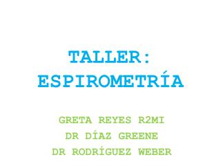 TALLER: ESPIROMETRÍA