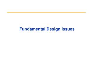 Fundamental Design Issues