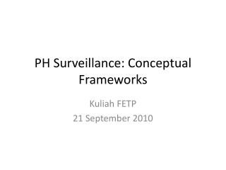 PH Surveillance: C onceptual Frameworks