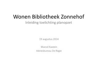 Wonen Bibliotheek Zonnehof Inleiding toelichting planopzet