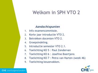 Welkom in SPH VTO 2