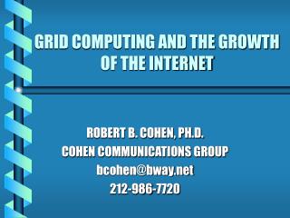 GRID COMPUTING AND THE GROWTH OF THE INTERNET