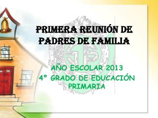 PRIMERA REUNIÓN DE PADRES DE FAMILIA