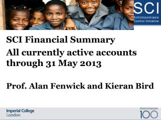 SCI Financial Summary All currently active accounts through 31 May 2013