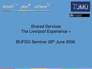 Shared Services The Liverpool Experience +