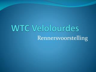 WTC Velolourdes