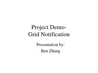 Project Demo- Grid Notification