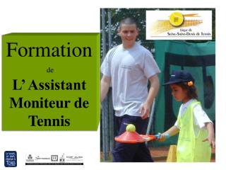 Formation de L’ Assistant Moniteur de Tennis