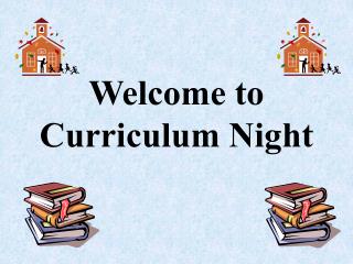 Welcome to Curriculum Night