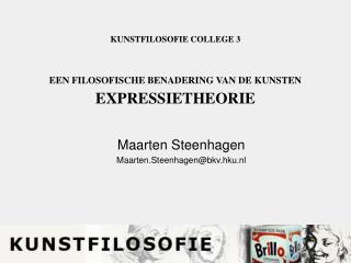 KUNSTFILOSOFIE COLLEGE 3 EEN FILOSOFISCHE BENADERING VAN DE KUNSTEN EXPRESSIETHEORIE