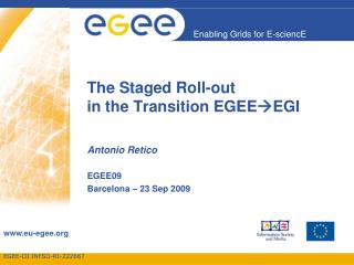 The Staged Roll-out in the Transition EGEE EGI