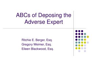 ABCs of Deposing the Adverse Expert