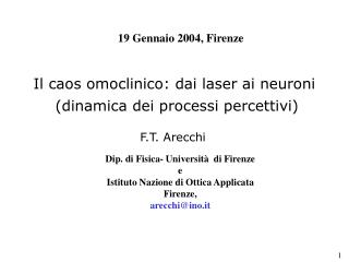 Il caos omoclinico: dai laser ai neuroni (dinamica dei processi percettivi)