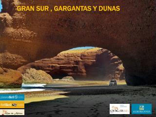 Gran sur , GARGANTAS y dunas