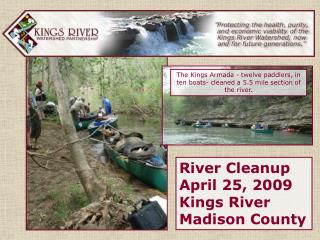 River Cleanup April 25, 2009 Kings River Madison County