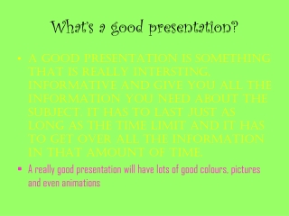 What’s a good presentation?