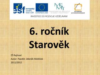 6. ročník Starověk