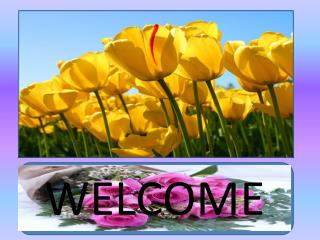 WELCOME