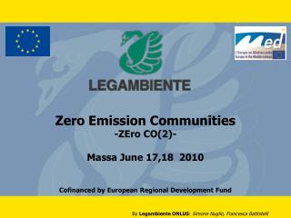 Zero Emission Communities -ZEro CO(2)- Massa June 17,18 2010