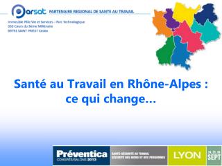 Santé au Travail en Rhône-Alpes : ce qui change…