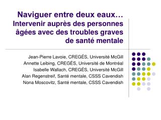 Jean-Pierre Lavoie, CREGÉS, Université McGill Annette Leibing, CREGÉS, Université de Montréal
