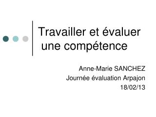 Travailler et évaluer une compétence