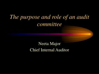 The purpose and role of an audit committee