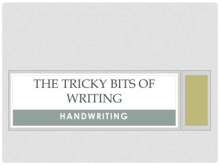 The tricky bits of writing